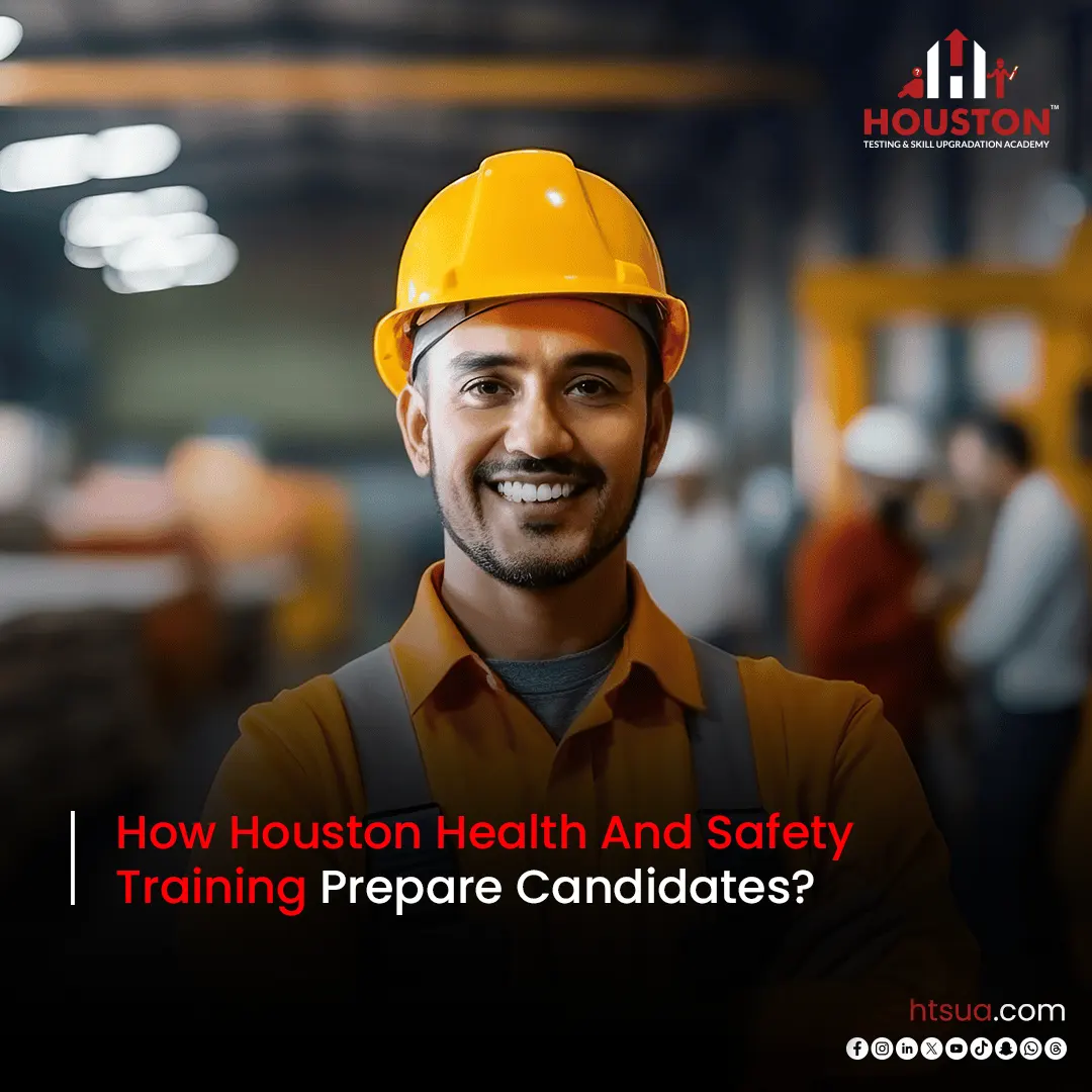 How Houston Health And Safety Training Prepare Candidates?