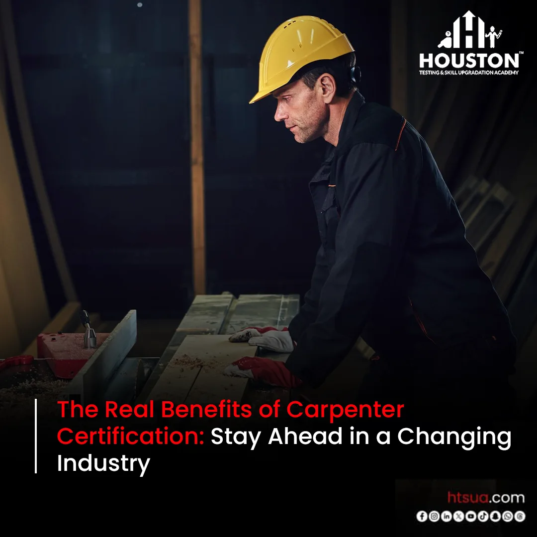 The Real Benefits of Carpenter Certification Stay Ahead in a Changing Industry